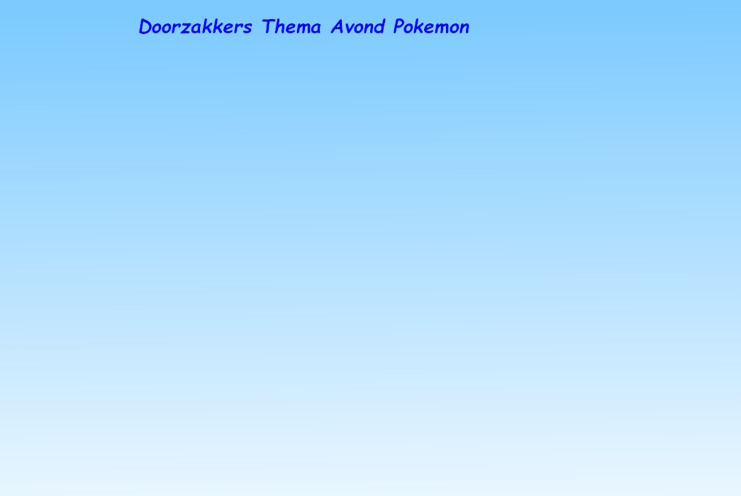 Doorzakkers Thema Avond Pokemon